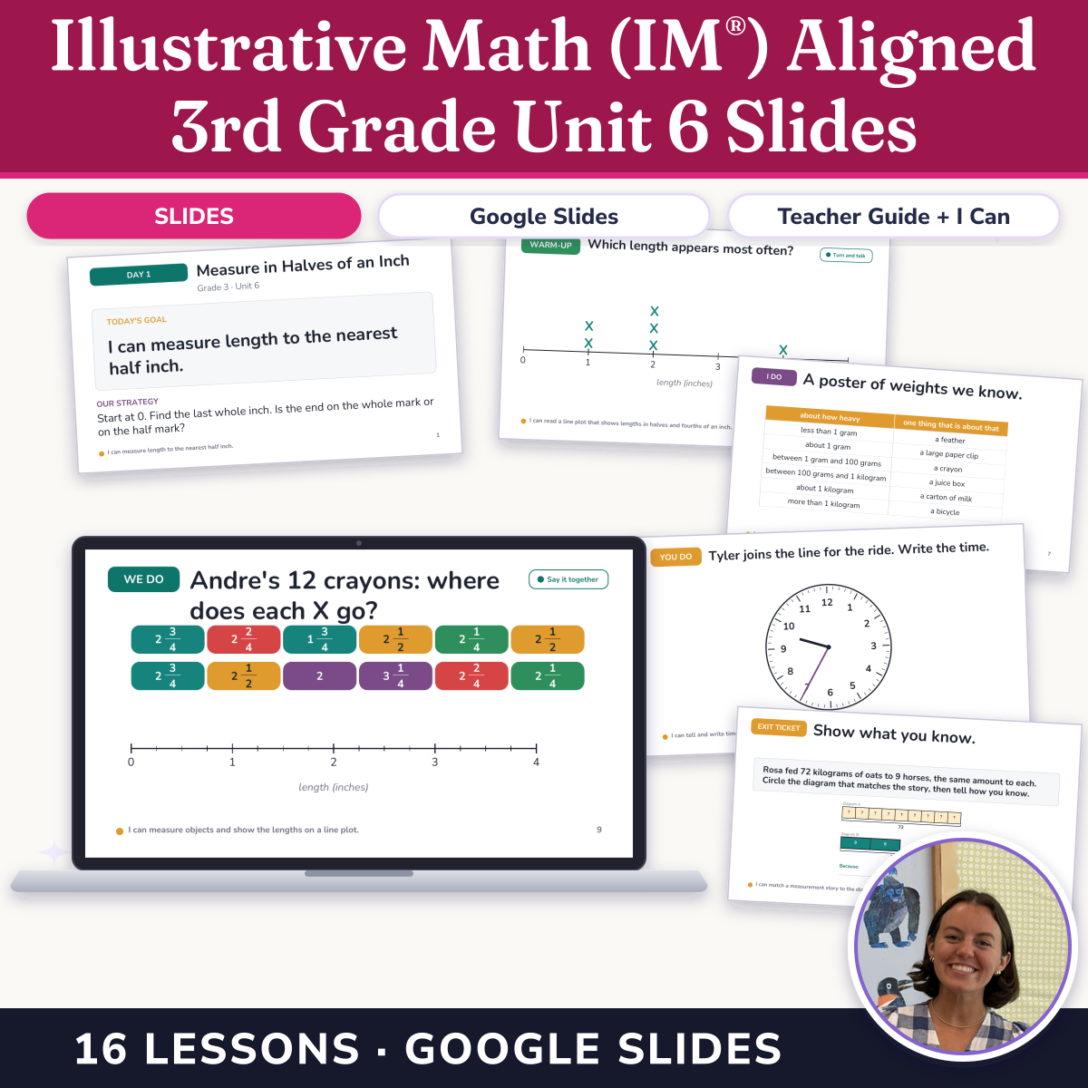 Preview of Illustrative Math (IM®) Aligned 3rd Grade Unit 6 Slides: Measuring Length, Time, Liquid Volume, and Weight